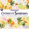 CREMES & SENTEURS